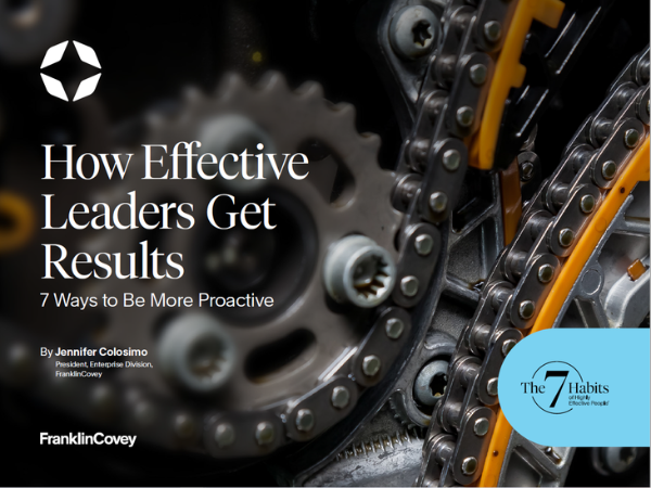 How Effective Leaders Get Results 7 Ways to be More Proactive_Landing.png